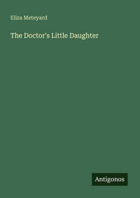 Produktbild: The Doctor's Little Daughter
