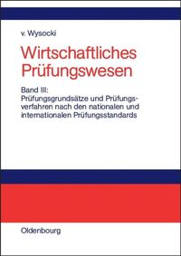 Produktbild: Pr&uuml;fungsgrunds&auml;tze und Pr&uuml;fungsverfahren nach den nationalen und internationalen Pr&uuml;fungsstandards