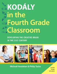 Produktbild: Kod&aacute;ly in the Fourth Grade Classroom