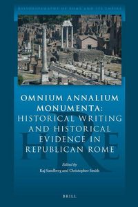 Produktbild: Omnium Annalium Monumenta: Historical Writing and Historical Evidence in Republican Rome