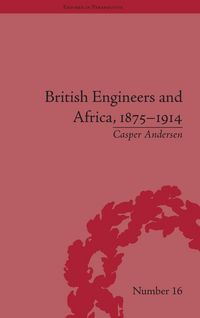 Produktbild: British Engineers and Africa, 1875-1914