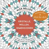 Produktbild: Kristalle, Wellen, Dimensionen &ndash; Eine phantastische Welt zum Ausmalen