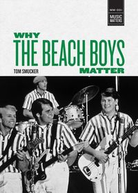 Produktbild: Why The Beach Boys Matter