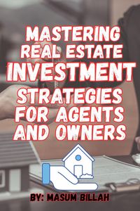 Produktbild: Mastering Real Estate Investment: Strategies for Agents and Owners