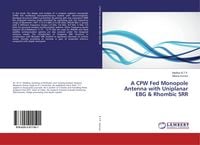 Produktbild: A CPW Fed Monopole Antenna with Uniplanar EBG & Rhombic SRR
