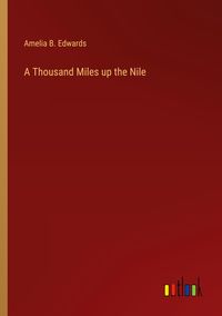 Produktbild: A Thousand Miles up the Nile