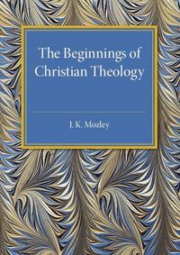 Produktbild: The Beginnings of Christian Theology
