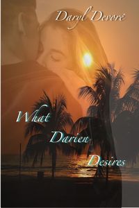 Bild vom Artikel What Darien Desires (Tqo Hearts ~ One Love, #2) vom Autor Daryl Devore