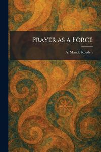 Produktbild: Prayer as a Force