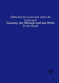 Bild vom Artikel Gavarni, der Mensch und das Werk vom Autor Edmond de Goncourt