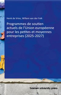 Produktbild: Current European Union Funding Programmes for Small and Medium-sized Enterprises (2025-2027)