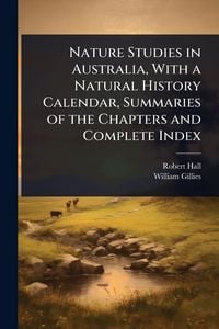 Produktbild: Nature Studies in Australia, With a Natural History Calendar, Summaries of the Chapters and Complete Index