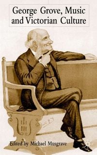 Produktbild: George Grove, Music and Victorian Culture