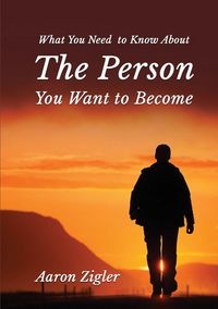 Produktbild: What You Need To Know About The Person You Want To Become