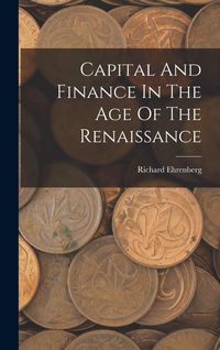 Produktbild: Capital And Finance In The Age Of The Renaissance