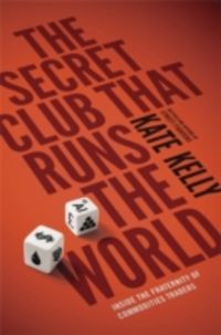 Produktbild: Kelly, K: Secret Club That Runs the World