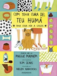 Produktbild: Com tenir cura del teu hum&agrave;. Una guia per a gossos