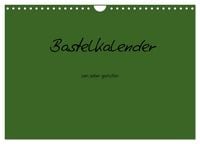 Produktbild: Bastelkalender - dunkel Gr&uuml;n (Wandkalender 2026 DIN A4 quer), CALVENDO Monatskalender
