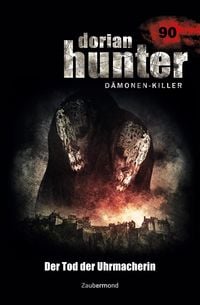 Produktbild: Borner, S: Dorian Hunter 90 - Der Tod der Uhrmacherin