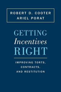 Produktbild: Cooter, R: Getting Incentives Right - Improving Torts, Contr