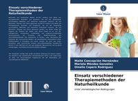 Produktbild: Einsatz verschiedener Therapiemethoden der Naturheilkunde