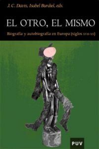 Produktbild: El otro, el mismo : biograf&iacute;a y autobiograf&iacute;a en la Europa (siglos XVII-XX)