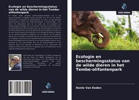 Produktbild: Ecologie en beschermingsstatus van de wilde dieren in het Tembe-olifantenpark