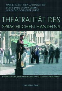 Produktbild: Theatralit&auml;t des sprachlichen Handelns