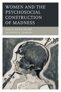 Produktbild: Women and the Psychosocial Construction of Madness