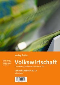 Produktbild: 'Volkswirtschaft', Grundbildung Kauffrau/Kaufmann EFZ, gem&auml;ss neuer BIVO