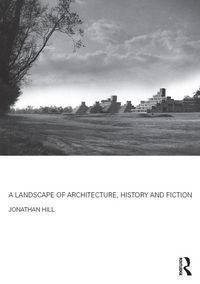 Produktbild: A Landscape of Architecture, History and Fiction