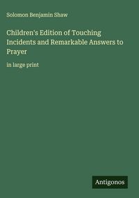 Produktbild: Children's Edition of Touching Incidents and Remarkable Answers to Prayer