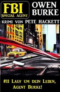 Produktbild: &iquest;Special Agent Owen Burke 11: Lauf um dein Leben, Agent Burke!