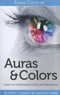 Produktbild: Edgar Cayce on Auras & Colors: Learn to Understand Color and See Auras