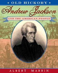 Produktbild: Old Hickory: Andrew Jackson and the American People