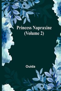 Produktbild: Princess Napraxine (Volume 2)