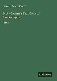 Produktbild: Scott-Browne's Text-Book of Phonography