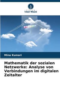 Produktbild: Mathematik der sozialen Netzwerke: Analyse von Verbindungen im digitalen Zeitalter