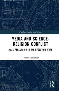 Produktbild: Aechtner, T: Media and Science-Religion Conflict