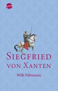 Bild vom Artikel Siegfried von Xanten vom Autor Willi Fährmann