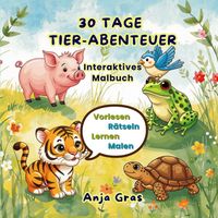 Produktbild: 30 Tage Tier-Abenteuer - Interaktives Malbuch