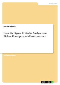 Produktbild: Lean Six Sigma. Kritische Analyse von Zielen, Konzepten und Instrumenten