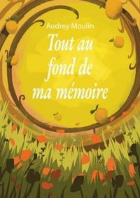 Produktbild: Tout au fond de ma m&eacute;moire