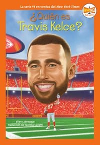 Produktbild: &iquest;Qui&eacute;n es Travis Kelce? (Who Is Travis Kelce? Spanish Edition)