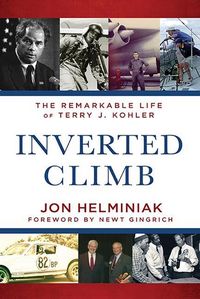 Produktbild: Inverted Climb: The Remarkable Life of Terry J. Kohler