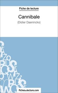 Produktbild: Cannibale de Didier Daeninckx (Fiche de lecture)