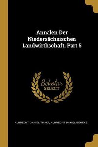 Produktbild: Annalen Der Nieders&auml;chsischen Landwirthschaft, Part 5