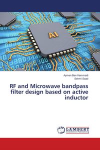 Produktbild: RF and Microwave bandpass filter design based on active inductor