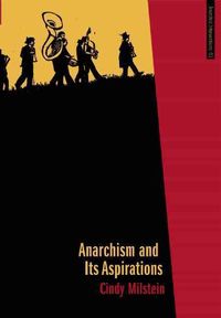 Bild vom Artikel Anarchism and Its Aspirations vom Autor Cindy Milstein