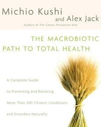 Produktbild: The Macrobiotic Path to Total Health